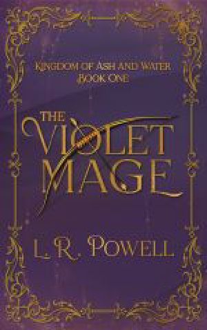 [Kingdom of Ash and Water 01] • The Violet Mage